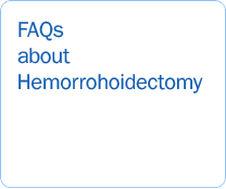 FAQs about Hemorrohoidectomy